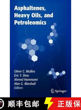 【3-4周达】Asphaltenes, Heavy Oils, and Petroleomics [9780387317342]