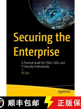 【3-4周达】Securing the Enterprise : A Practical Guide for CISOs, CXOs, and IT Security Professionals... [9798868816536]