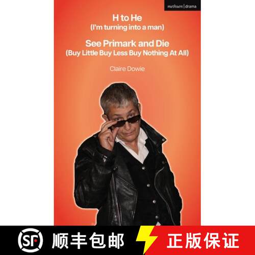 【3-4周达】H to He (I'm turning into a man) and See Primark and Die (Buy Little Buy Less Buy Nothing ... [9781350584723]