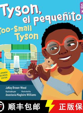 【3-4周达】Tyson, El Pequeñito / Too-Small Tyson (Spanish Bilingual Edition) [9781623542160]