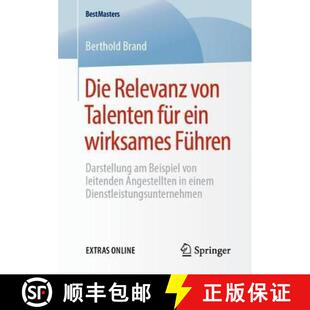 【3-4周达】Die Relevanz Von Talenten Für Ein Wirksames Führen: Darstellung Am Beispiel Von Leitende... [9783658276294]