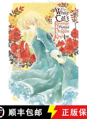 【3-4周达】The White Cat's Revenge as Plotted from the Dragon King's Lap, Vol. 4 [9781975369255]