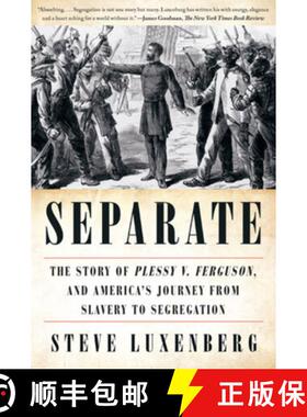 【3-4周达】Separate: The Story of Plessy V. Ferguson, and America's Journey from Slavery to Segregation [9780393357691]