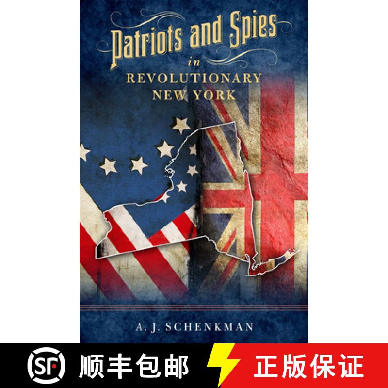 【3-4周达】Patriots and Spies in Revolutionary New York [9781493047048]