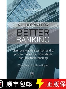 【3-4周达】A Blueprint for Better Banking: Svenska Handelsbanken and a Proven Model for More Stable a... [9780857190970]