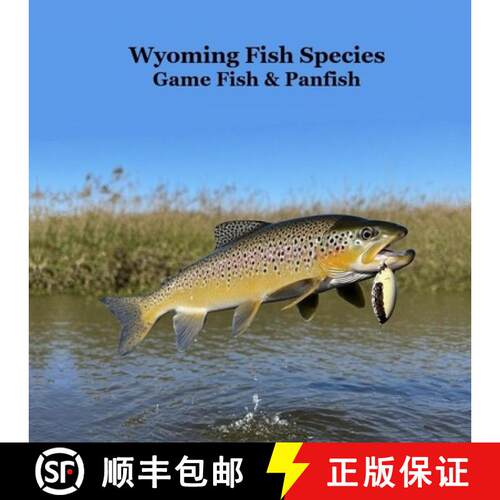 【3-4周达】Wyoming Game Fish and Panfish Species Kids Book: Great Book About the Different Types of F... [9781965098837]