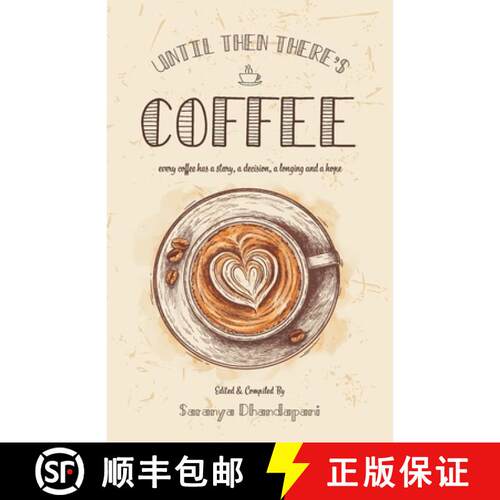 【3-4周达】Until Then There's Coffee: Every coffee has a story, a decision, a longing and a hope [9788194821946]
