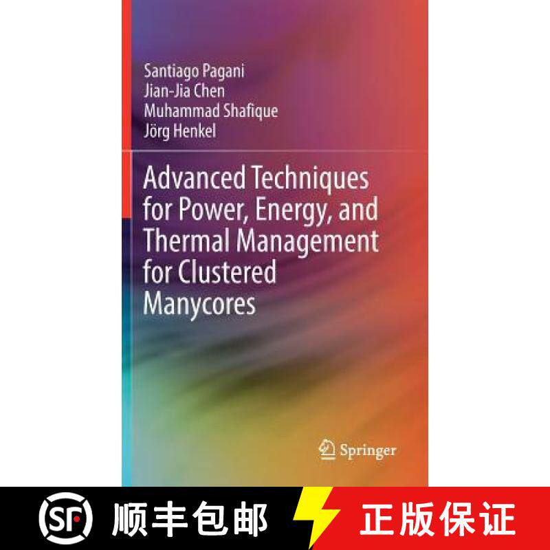 【3-4周达】Advanced Techniques for Power, Energy, and Thermal Management for Clustered Manycores [9783319774787]