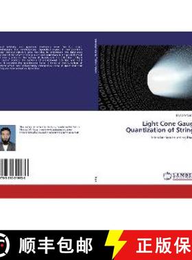 预订 Light Cone Gauge Quantization of Strings [9783330319936]