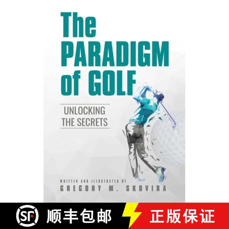 【2-3周达】The Paradigm of Golf: Unlocking the Secrets [9798822951426]