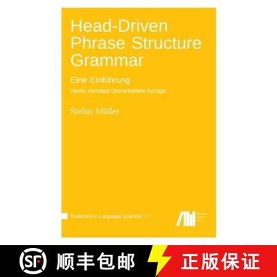 【3-4周达】Head-Driven Phrase Structure Grammar : Eine Einführung. Vierte, komplett überarbeitete A... [9783985542000]