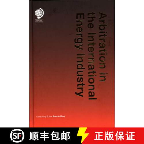【3-4周达】精装 Arbitration in the International Energy Industry [9781787422247]