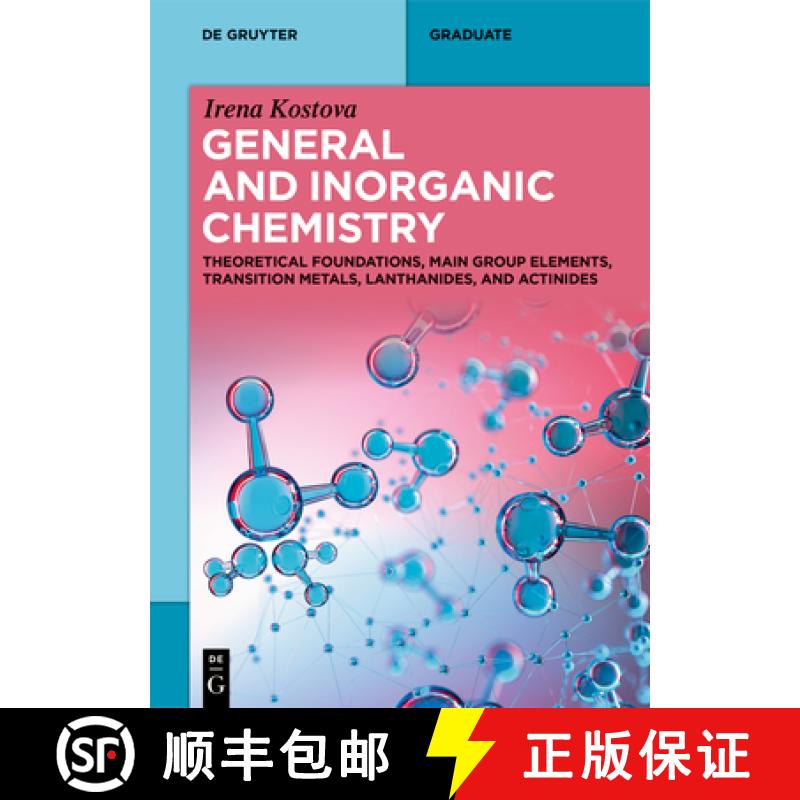 【3-4周达】General and Inorganic Chemistry: Theoretical Foundations, Main Group Elements, Transition ... [9783111712222]