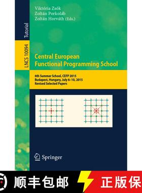 【3-4周达】Central European Functional Programming School : 6th Summer School, CEFP 2015, Budapest, H... [9783030283452]
