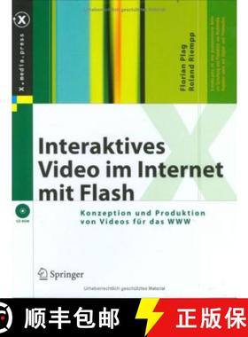 【3-4周达】Interaktives Video im Internet mit Flash: Konzeption und Produktion von Videos für das WWW [9783540378945]