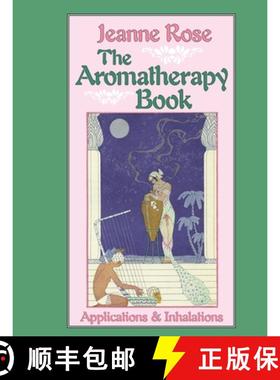 【3-4周达】The Aromatherapy Book: Applications and Inhalations [9781556430732]