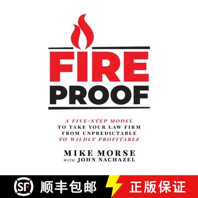 【3-4周达】Fireproof: A Five-Step Model to Take Your Law Firm from Unpredictable to Wildly Profitable [9781544508535]