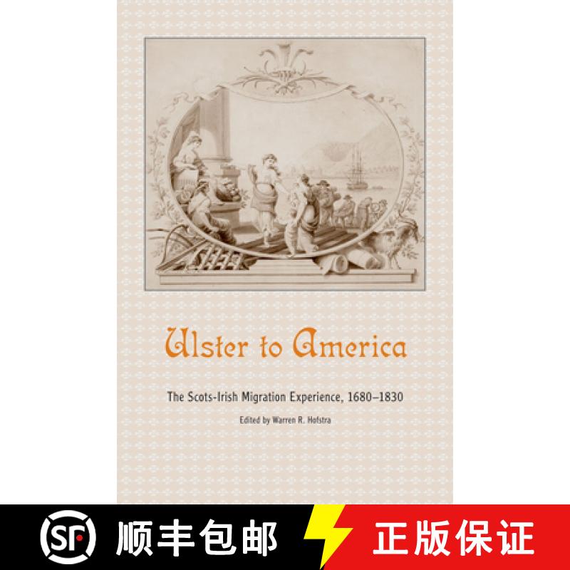 预订 Ulster to America: The Scots-Irish Migration Experience, 1680-1830 [9781621902638]