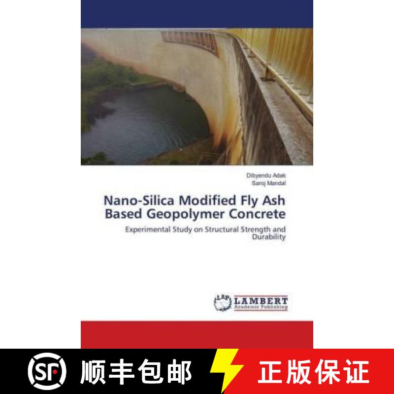 预订 Nano-Silica Modified Fly Ash Based Geopolymer Concrete [9786138325000]