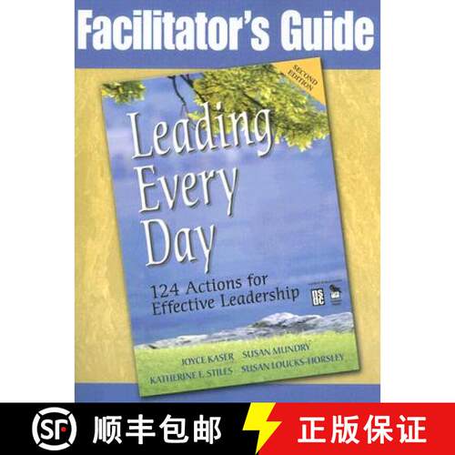 【3-4周达】Facilitator's Guide to Leading Every Day: 124 Actions for Effective Leadership [9781412927765]