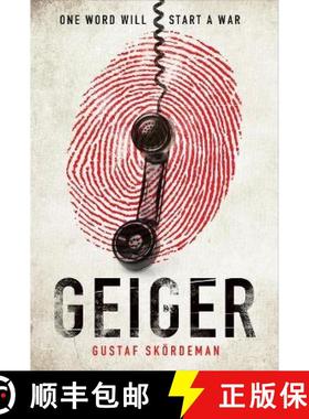 【3-4周达】Geiger: The most gripping thriller debut since I AM PILGRIM [9781838773687]