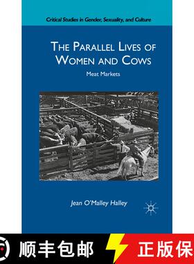 【3-4周达】The Parallel Lives of Women and Cows : Meat Markets (1st ed. 2012) (1st ed. 2012) (1st ed.... [9781349296514]