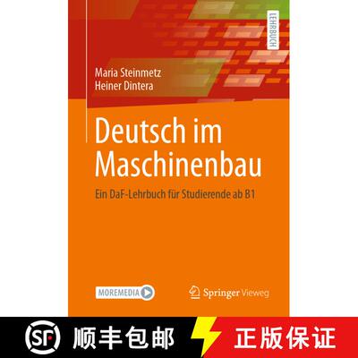 【3-4周达】Deutsch im Maschinenbau : Ein DaF-Lehrbuch für Studierende ab B1 (1. Aufl. 2021) (1. Aufl... [9783658359829]