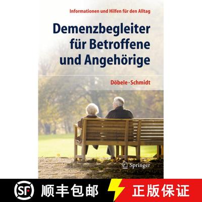 【3-4周达】Demenzbegleiter für Betroffene und Angehörige: Informationen und Hilfen für den Alltag [9783642383564]