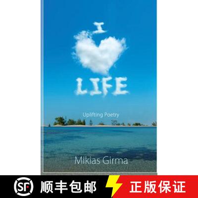 【3-4周达】I Love Life: Uplifting Poetry [9780991061501]