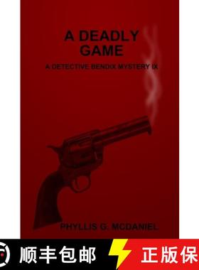 【3-4周达】A Deadly Game: A Detective Bendix Mystery IX [9781300813811]