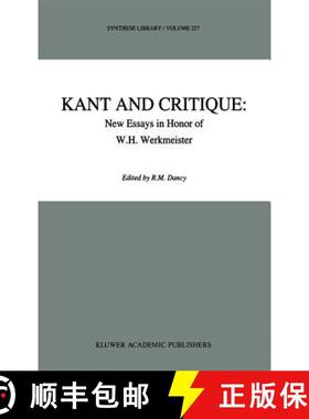 【3-4周达】Kant and Critique: New Essays in Honor of W.H. Werkmeister [9780792322443]