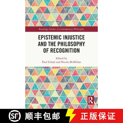 【3-4周达】Epistemic Injustice and the Philosophy of Recognition [9781032284835]