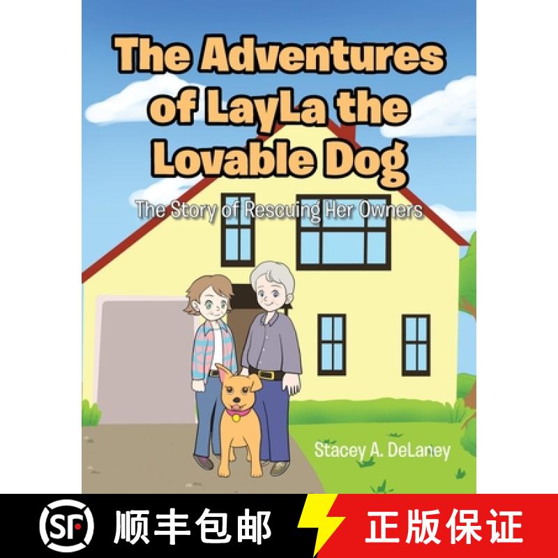 【2-3周达】The Adventures of LayLa the Lovable Dog: The Story of Her Rescuing Her Owners! [9781639619481]