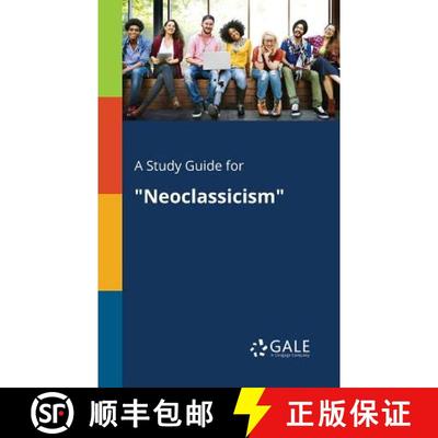 【3-4周达】A Study Guide for Neoclassicism [9781375385107]