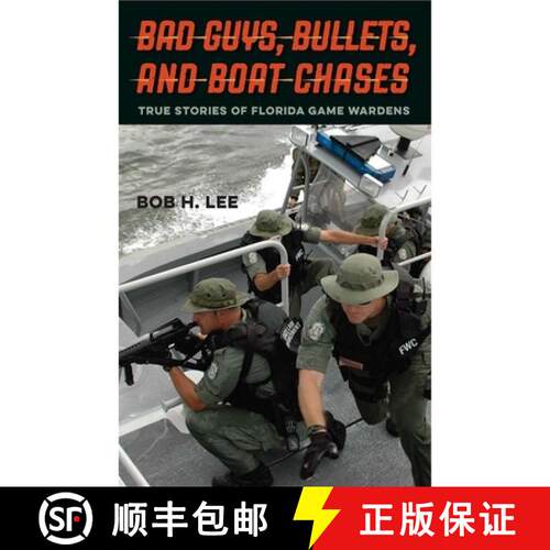 【3-4周达】精装 Bad Guys, Bullets, and Boat Chases – True Stories of Florida Game Wardens [9780813062440]