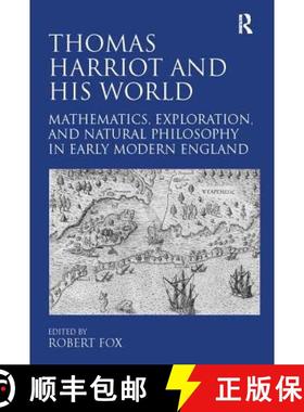 【3-4周达】Thomas Harriot and His World: Mathematics, Exploration, and Natural Philosophy in Early Mo... [9781138110144]