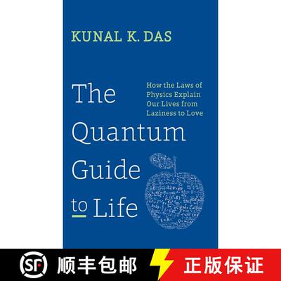 【3-4周达】精装 The Quantum Guide to Life: How The Laws Of Physics Explain Our Lives From Laziness To... [9781620876244]