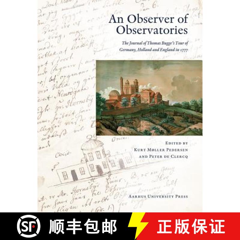 【3-4周达】An N Observer of Observatories: The Journal of Thomas Bugge's Tour of Germany, Holland, an... [9788779343115]