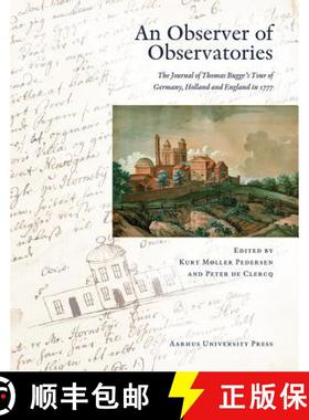 预订 An N Observer of Observatories: The Journal of Thomas Bugge's Tour of Germany, Holland, and Engl... [9788779343115]