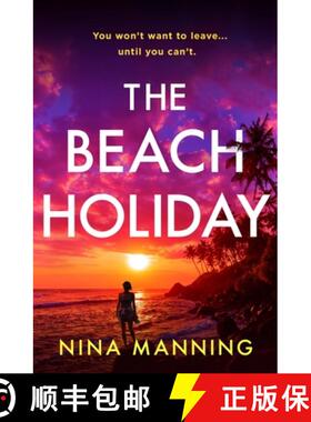 【3-4周达】The Beach Holiday: An Utterly Gripping Psychological Thriller with a Heart Stopping Twist ... [9781399745581]