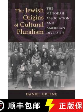 【3-4周达】The Jewish Origins of Cultural Pluralism: The Menorah Association and American Diversity [9780253223340]