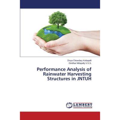 【4周达】Performance Analysis of Rainwater Harvesting Structures in JNTUH [9783659806971]