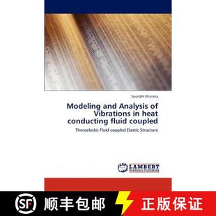 Heat Modeling Vibrations 预订 Conducting 9783659294815 Analysis Coupled and Fluid