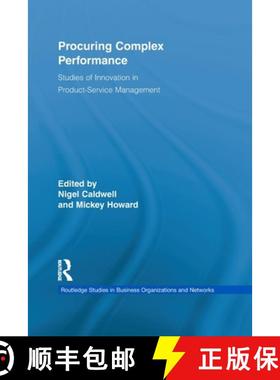 【3-4周达】Procuring Complex Performance: Studies of Innovation in Product-Service Management [9780415638852]