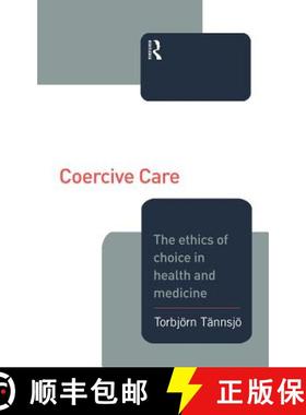 【3-4周达】Coercive Care : Ethics of Choice in Health & Medicine [9780415208499]