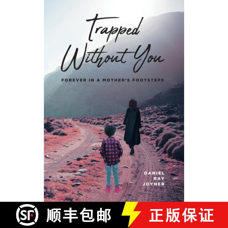 【3-4周达】Trapped Without You: Forever in a Mother's Footsteps [9798889821472]