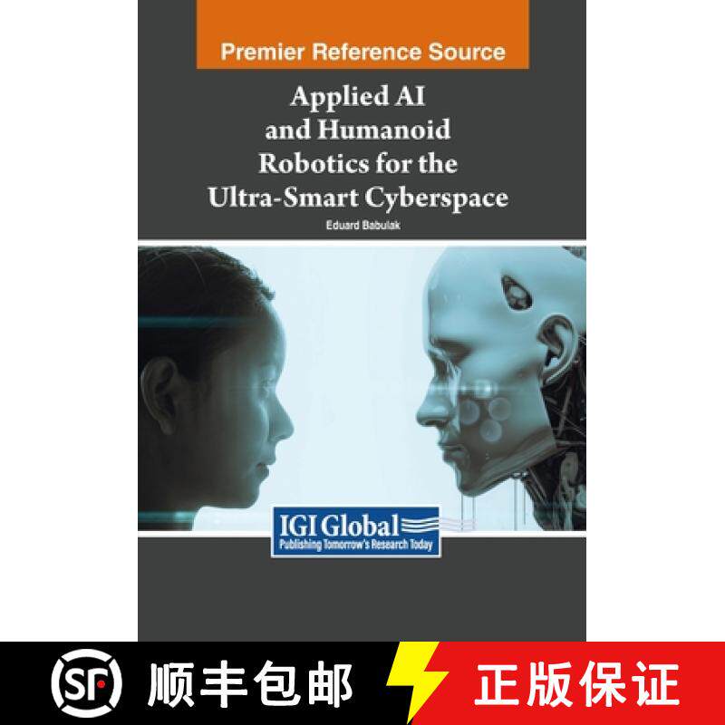 【3-4周达】Applied AI and Humanoid Robotics for the Ultra-Smart Cyberspace [9798369348840]