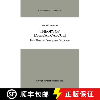【3-4周达】精装 Theory of Logical Calculi : Basic Theory of Consequence Operations [9789027727855]