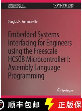 【3-4周达】Embedded Systems Interfacing for Engineers using the Freescale HCS08 Microcontroller I: Ma... [9783031797965]
