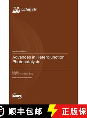 【3-4周达】Advances in Heterojunction Photocatalysts [9783725808526]